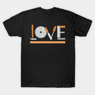 Wood Working Tools Love Design for Carving Fans T-Shirt